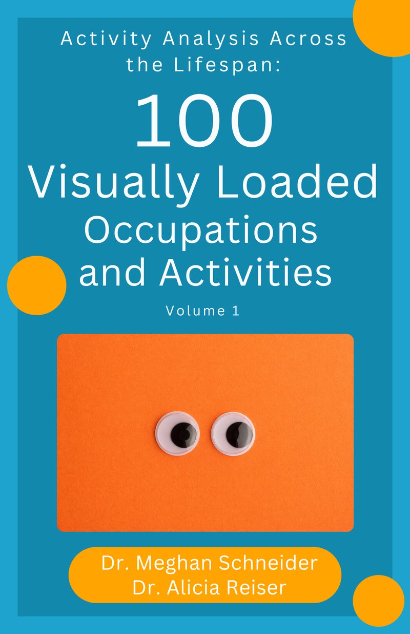 Book cover: Activity Analysis Across the Lifespan — 100 Visually Loaded Occupations and Activities